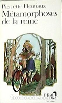 Libros: FLEUTIAUX, Pierrette.- - M&eacute;tamorphoses de la reine. - Foto 1