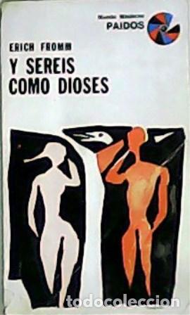 Libros: FROMM, Erich.- - Y ser&eacute;is como dioses. - Foto 1