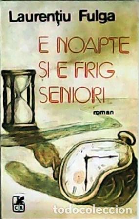 Libros: FULGA, Laurentiu.- - E noapte si e frig seniori. Roman. - Foto 1