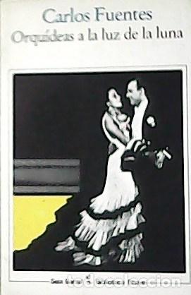 Libros: FUENTES, Carlos.- - Orqu&iacute;deas a la luz de la luna. - Foto 1