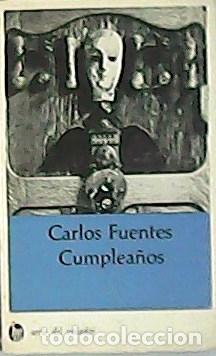 Libros: FUENTES, Carlos.- - Cumplea&ntilde;os. - Foto 1