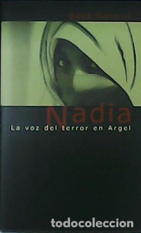 Libros: GACEMI, Baya.- - Nadia. La voz del terror en Argel. - Foto 1