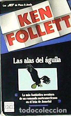Libri di seconda mano: FOLLETT, Ken.- - Las alas del águila. Traducción de Hernan Sabater Vargas.
