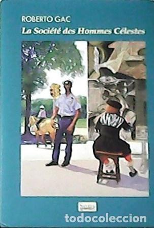 Libros: GAC, Roberto.- - La societ&eacute; des hommes c&eacute;lestes. - Foto 1
