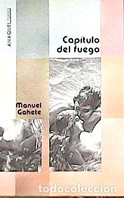 Libros: GAHETE, Manuel.- - Cap&iacute;tulo del fuego. - Foto 1
