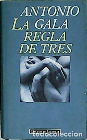 Libros: GALA, Antonio.- - La regla de tres. - Foto 1