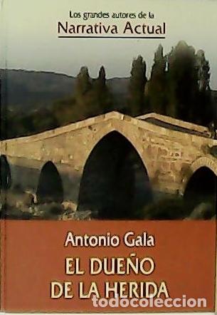 Libros: GALA, Antonio.- - El due&ntilde;o de la herida. - Foto 1