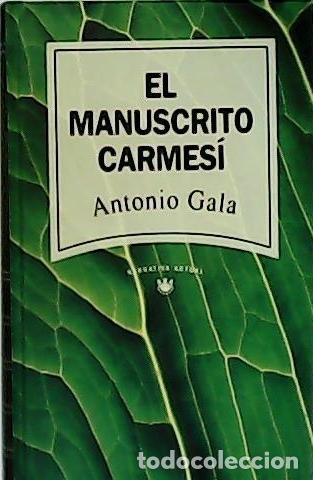Libros: GALA, Antonio.- - El manuscrito carmes&iacute;. - Foto 1