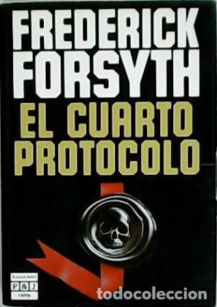 Libros: FORSYTH, Frederick.- - El cuarto protocolo. Novela. Traducci&oacute;n de J. Ferrer Aleu. - Foto 1