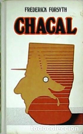 Libros: FORSYTH, Frederick.- - Chacal. Novela. Traducci&oacute;n de Ram&oacute;n Hern&aacute;ndez. - Foto 1
