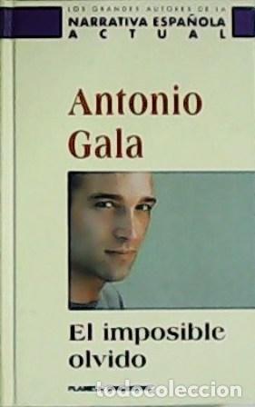 Libros: GALA, Antonio.- - El imposible olvido. - Foto 1