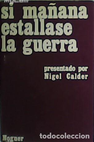 Libros: GALDER, Nigel.- - Si ma&ntilde;ana estallase la guerra. - Foto 1