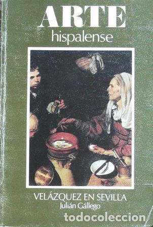 Libros: G&Aacute;LLEGO, Juli&aacute;n.- - Vel&aacute;zquez en Sevilla. - Foto 1