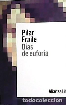 Libros: FRAILE, Pilar.- - D&iacute;as de euforia. - Foto 1