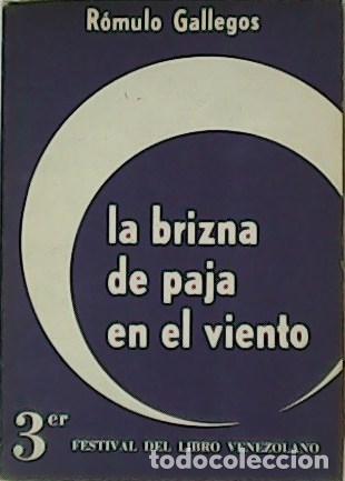 Libros: GALLEGOS, R&oacute;mulo.- - La brizna de paja en el viento. - Foto 1