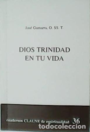Libros: GAMARRA, Jos&eacute;.- - Dios Trinidad en tu vida. - Foto 1