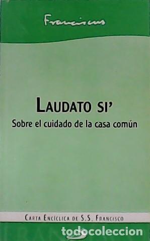 Libros: FRANCISCUS.- - Laudato si&acute;Sobre el ciudadano de la casa com&uacute;n. - Foto 1