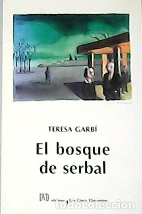 Libros: GARB&Iacute;, Teresa.- - El bosque de serbal. - Foto 1