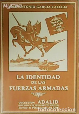 Libros: GARC&Iacute;A CALLEJA, Jos&eacute; Antonio.- - La identidad de las Fuerzas Armadas.