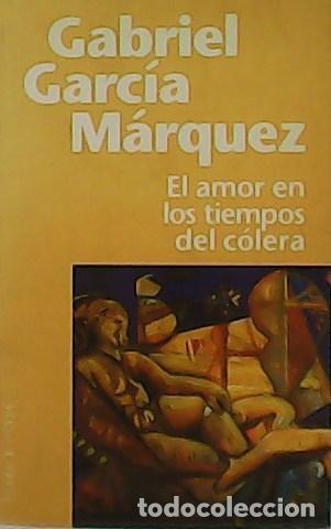 Libros: GARC&Iacute;A M&Aacute;RQUEZ, Gabriel.- - El amor en tiempos del c&oacute;lera. - Foto 1