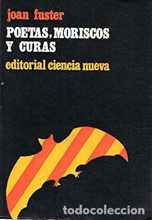 Libros: FUSTER, Joan.- - Poetas, Moriscos y Curas. - Foto 1