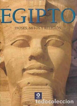 Libros: GAHLIN, Luc&iacute;a.- - Egipto: Dioses, mitos y religi&oacute;n. - Foto 1