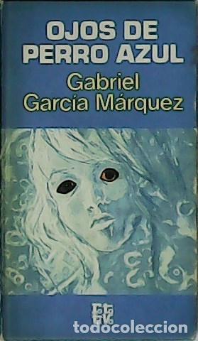 Libros: GARC&Iacute;A M&Aacute;RQUEZ, Gabriel.- - Ojos de perro azul. - Foto 1