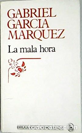 Libros: GARC&Iacute;A M&Aacute;RQUEZ, Gabriel.- - La mala hora. - Foto 1