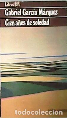 Libros: GARCIA MARQUEZ, Gabriel.- - Cien A&ntilde;os De Soledad. - Foto 1