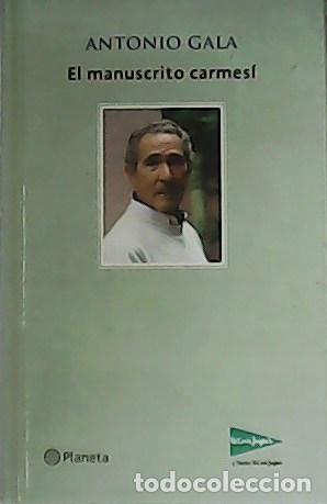 Libros: GALA, Antonio.- - El manuscrito carmes&iacute;. - Foto 1