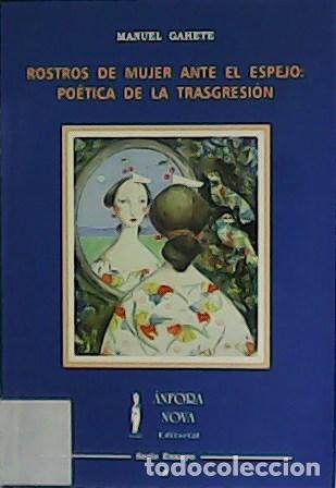 Libros: GAHETE, Manuel.- - Rostros de mujer ante el espejo: po&eacute;tica de la transgresi&oacute;n. - Foto 1