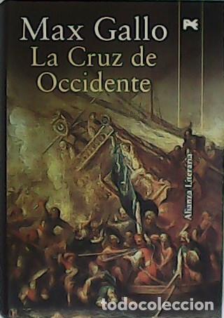 Libros: GALLO, Max.- - La Cruz de Occidente. - Foto 1