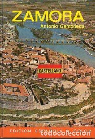 Libros: GAMONEDA, Antonio.- - Zamora. Gu&iacute;a. - Foto 1