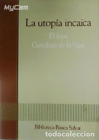 Libros: GARCILASO DE LA VEGA.- - La utop&iacute;a inacaica. - Foto 1
