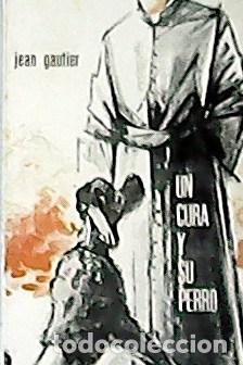 Libros: GAUTIER, Jean.- - Un cura y su perro. - Foto 1