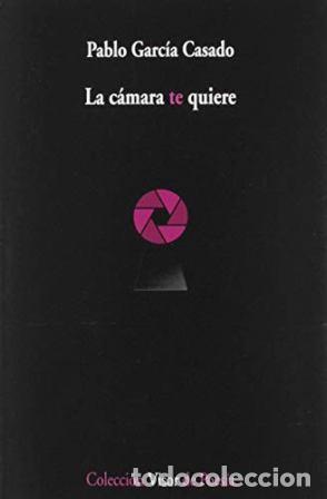 Libros: GARC&Iacute;A CASADO, Pablo.- - La c&aacute;mara te quiere. - Foto 1