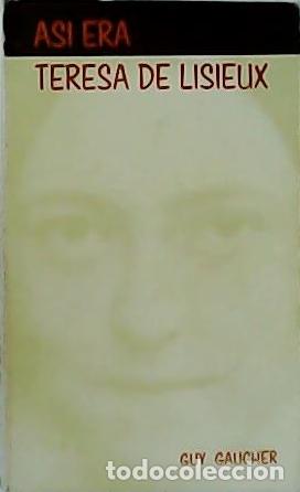 Libros: GAUCHER, Guy.- - As&iacute; era Teresa de Lisieux. - Foto 1
