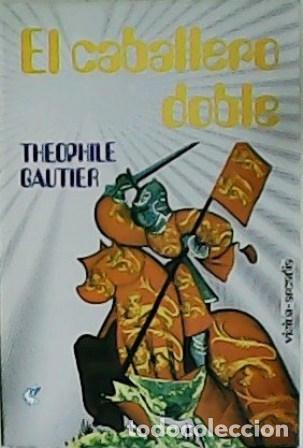 Libros: GAUTIER, Theophile.- - El caballero doble. - Foto 1