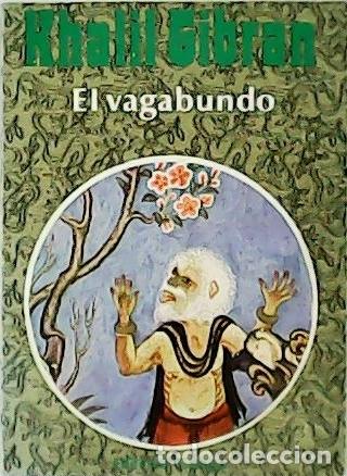 Libros: GIBRAN, Khalil.- - El vagabundo. Traducci&oacute;n de Samir LLogabu. - Foto 1
