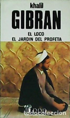 Libros: GIBRAN, Khalil.- - El loco / El jard&iacute;n del profeta. - Foto 1