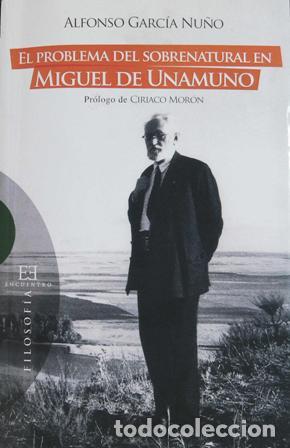 Libros: GARC&Iacute;A NU&Ntilde;O, Alfonso.- - El problema del sobrenatural en Miguel de Unamuno.