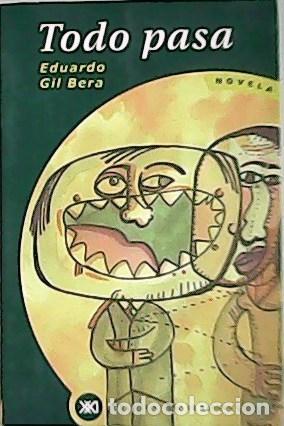 Libros: GIL BERA Eduardo.- - Todo pasa. Novela. - Foto 1