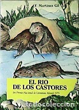 Libros: GIL, Mart&iacute;nez F.- - El r&iacute;o de los castores. - Foto 1