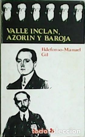 Libros: GIL, Ildefonso Manuel.- - Valle-Inclan, Azor&iacute;n y Baroja. - Foto 1