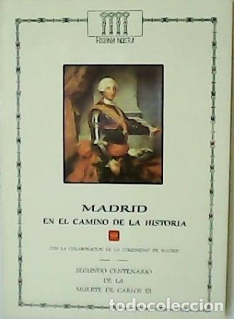 Libros: GILBERT DE G&Aacute;LLEGO, M&ordf; Dolores, Mercedes HERN&Aacute;NDEZ GARNICA y Mar&iacute;a CHAPA. - Madrid en el camino de l