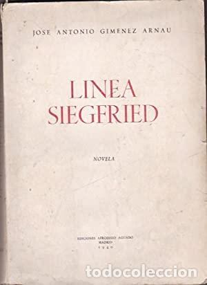 Libros: GIM&Eacute;NEZ ARNAU, Jos&eacute; Antonio.- - Linea Siegfried. - Foto 1
