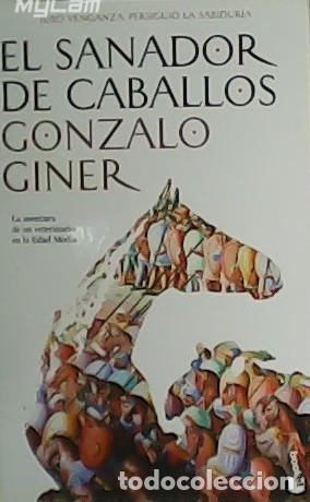 Libros: GINER, Gonzalo.- - El sanador de caballos. - Foto 1
