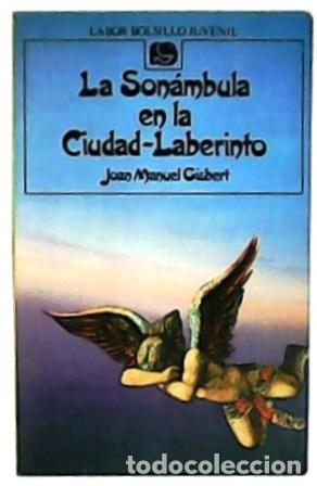Libros: GISBERT, Joan Manuel.- - La son&aacute;mbula en la Ciudad Laberinto. - Foto 1