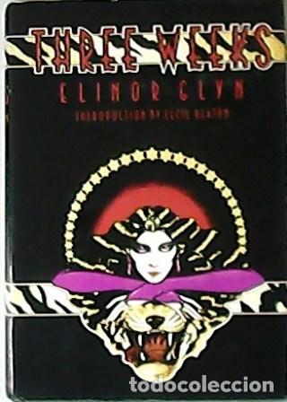 Libros: GLYN, Elinor.- - Three weeks. - Foto 1