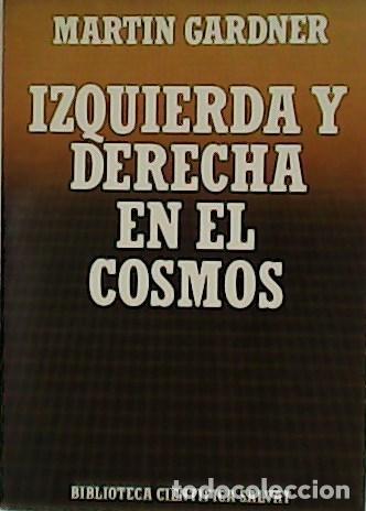 Libros: GARDNER, Martin.- - Izquierda y derecha en el cosmos. - Foto 1